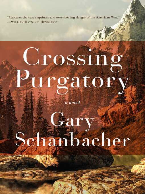 Title details for Crossing Purgatory by Gary Schanbacher - Available